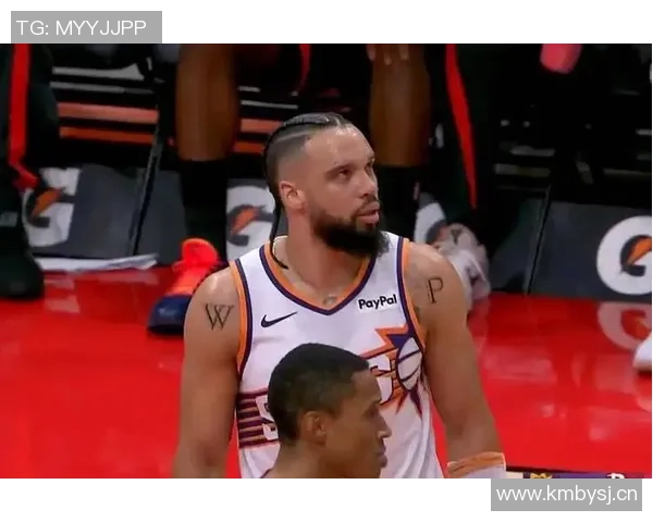 布克赞狄龙拼搏精神感染全队展现出极高的品性与刻苦态度